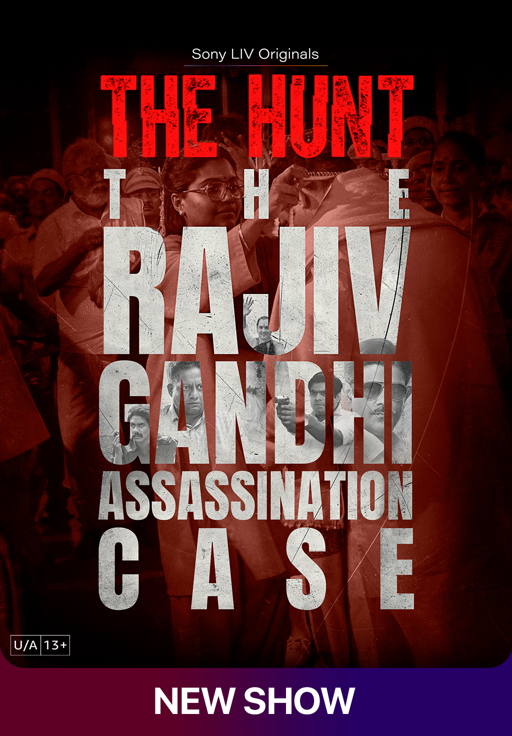 The Hunt The Rajiv Gandhi Assassination Case Season 1 Web Series WEB-DL | Ben Hin Tam Tel Mal | 2160p 1080p 720p 480p